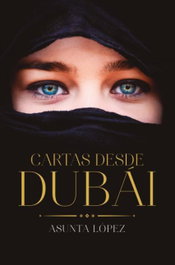 Cartas desde Dubái, Asunta López - BOOKS4POCKET EDITORIAL