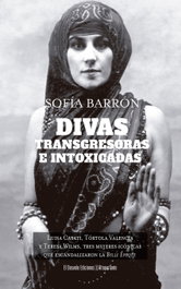 Divas, transgresoras e intoxicadas, Sofía Barrón - DESVELO EDICIONES