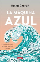 DEBATE, La maquina azul, Helen Czerski - DEBATE
