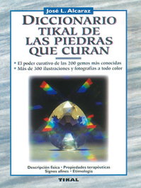 TIKAL EDICIONES Diccionario Tikal de las piedras que curan.