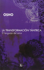 KAIROS, La transformación tántrica, Osho - KAIROS