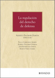 La regulación del derecho de defensa, Paula Carbonell Aparisi - ARANZADI