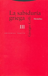 La sabiduría griega III, Giorgio Colli - TROTTA EDITORIAL