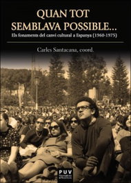 Quan tot semblava possible ..., Santacana Carles - PUV.(PUB.UNIVERSITAT VALENCIA)