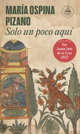 Solo un poco aquí, María Ospina - RANDOM HOUSE