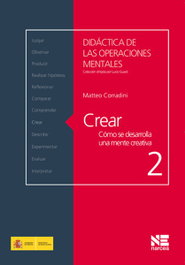 Crear. Cómo se desarrolla una mente creativa, Matteo Corradini - NARCEA