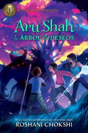 Aru Shah y el árbol de los deseos, Roshani Chokshi - HIDRA