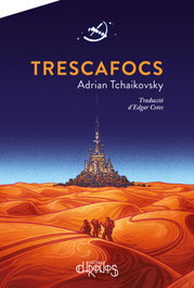 Trescafocs - Adrian Tchaikovsky - CHRONOS CATALAN