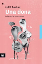 Una dona, Judith Juanhuix i Gibert - ARA LLIBRES