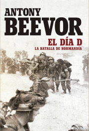 El Día D, Antony Beevor - CRITICA