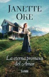 La eterna promesa del amor, Janette Oke - HOMOLEGENS EDITORIAL