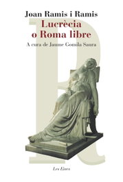 Lucrecia o Roma libre, Joan Ramis - PROA EDICIONS