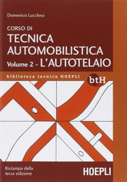 II.Corso di tecnica automobilistica, Domenico Lucchesi - ULRICO HOEPLI