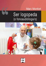 Ser logopega (o el fonoaudiólogo/a), Marc Monfort - CEPE
