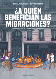 ¿A quién benefician las migraciones?: Negocio Fronteras, Taina Tervonen, Feff Pourquiè - GARBUIX BOOK