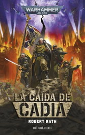 Warhammer La Caída de Cadia, Robert Rath - Logista Compañia De Distribucion Integral, Sa