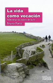Vida como vocación, Bruno Forte - NARCEA