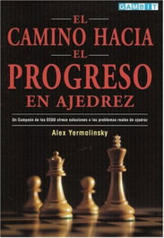 LA CASA DE AJEDREZ Camino hacia el progreso en ajedrez, el.