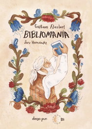 Bibliomanía, Gustave Flaubert - DIEGO PUN