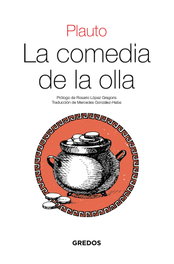 La comedia de la olla, Plauto - GREDOS, S.A.