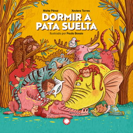 DORMIR A PATA SUELTA, Maite Perez - FLAMBOYANT