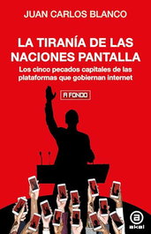 La tiranía de las naciones pantalla, Juan Carlos Blanco De La Cruz - AKAL