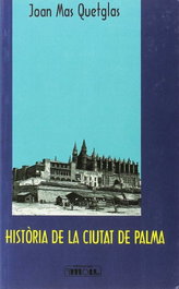 Moll Editorial, Historia de la ciutat de Palma, Joan Mas Quetglas
