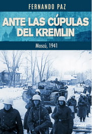 Ante las cúpulas del Kremlin Moscú 1941, Fernando Paz - HRM