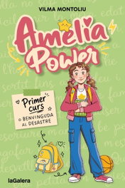 LA GALERA, Amèlia Power 1. Primer curs o benvinguda al desastre - LA GALERA