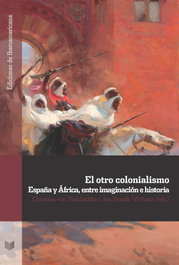 El otro colonialismo, Jan-henrik Wiihaus - IBEROAMERICANA - VERVUERT