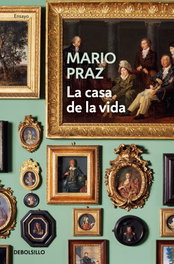 La casa de la vida, Mario Praz - DEBOLSILLO