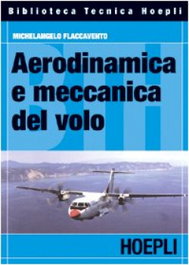 Aerodinamica e meccanica del volo, Michelangelo, Flaccavento - ULRICO HOEPLI
