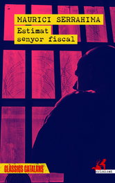 Estimat senyor fiscal, Maurici Serrahima I Bofill - CLANDESTINA