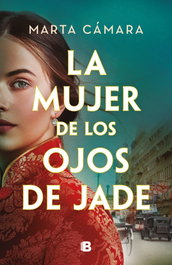 La mujer de los ojos de jade, Marta Cámara - EDICIONES B