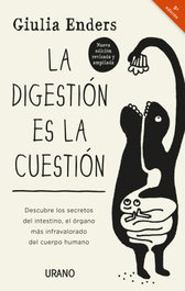 La digestión es la cuestión, Giulia Enders - URANO EDITORIAL