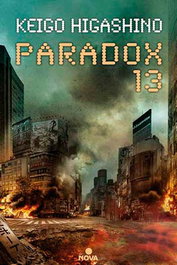 Paradox 13 (Nova), Keigo Higashino - Penguin Random House Grupo Editorial, S.A.U.
