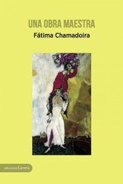 Una obra maestra, Fátima Chamadoira - Carena