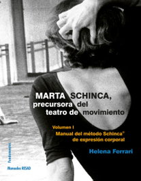 Marta Schinca Precursora del Teatro de Movimiento, Helena Ferrari - FUNDAMENTOS EDITORIAL