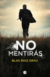 No mientas, Blas Ruiz Grau - EDICIONES B
