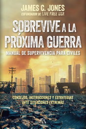 Sobrevive a la próxima guerra, James C. Jones - ARCOPRESS