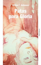 Putas para Gloria, William T. Vollmann - HURTADO & ORTEGA (H&O)