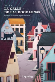 La calle de las Doce Lunas, Gonzalo Moure Trenor - SANTILLANA