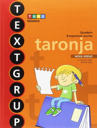 TEXT EDUCACIO, QUAD.EXPRESSIO ESCRITA 1R.PRIM.(TEXTGRUP TARONJA)