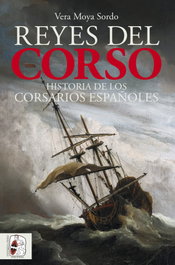 Reyes del corso, Vera Moya Sordo - DESPERTA FERRO