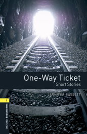 OXFORD UNIVERSITY PRESS Oxford Bookworms Library 1. One Way Ticket MP3 Pack