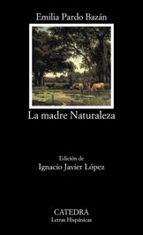La madre Naturaleza, Emilia Pardo Bazán - CATEDRA