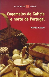 Cogomelos de Galicia e norte de Portugal, Marisa Castro - XERAIS