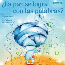 ¿LA PAZ SE LOGRA CON LAS PALABRAS?, Angelica Satiro - OCTAEDRO EDICIONES