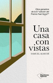 Una casa con vistas, Samuel Almudi - Plataforma Editorial