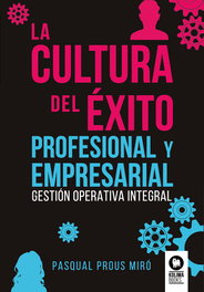 La cultura del éxito profesional y empresarial, Pasqual Prous Miró - KOLIMA